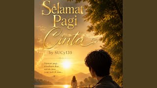 SELAMAT PAGI CINTA