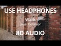 Louis Tomlinson - Walls ( 8D Audio ) 🎧