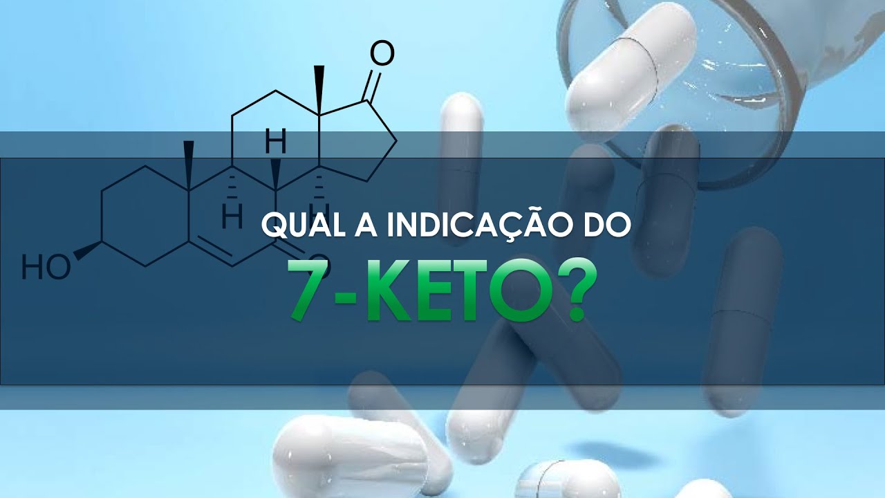 #38.4 Qual a indicação do 7 keto