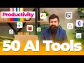 50 essential ai tools to skyrocket your productivity  success