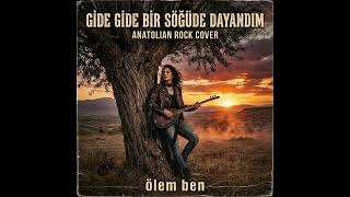 🎸 Gide Gide Bir Söğüde Dayandım - Anadolu Rock Cover