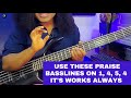 Use these praise basslines on 1, 4, 5, 4 chord progressions, It