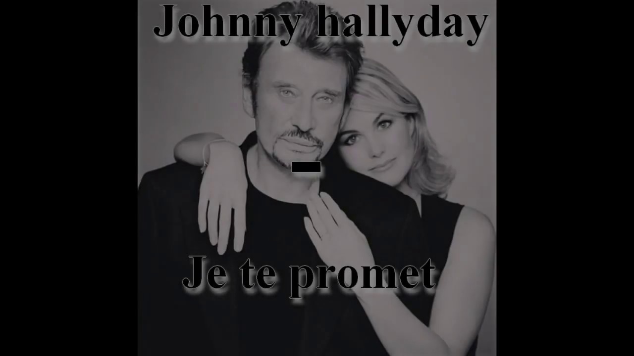 Johnny Hallyday Je te promet ( LYRICS ) YouTube Johnny Hallyday Je te promet ( LYRICS ) YouTube