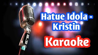 Hatue Idola - Kristin (Karaoke)