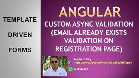 11. Custom Async validation for Template Driven Forms