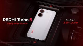 The FASTEST REDMI Ever Is Coming! | #REDMITurbo5 Launching June 16th.