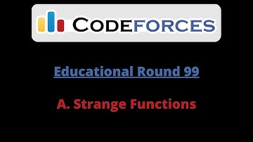 Codeforces Educational Round 99 | A. Strange Functions