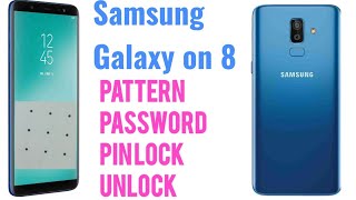 Samsung galaxy on8 pattern lock || password , pinlock unlock hard reset