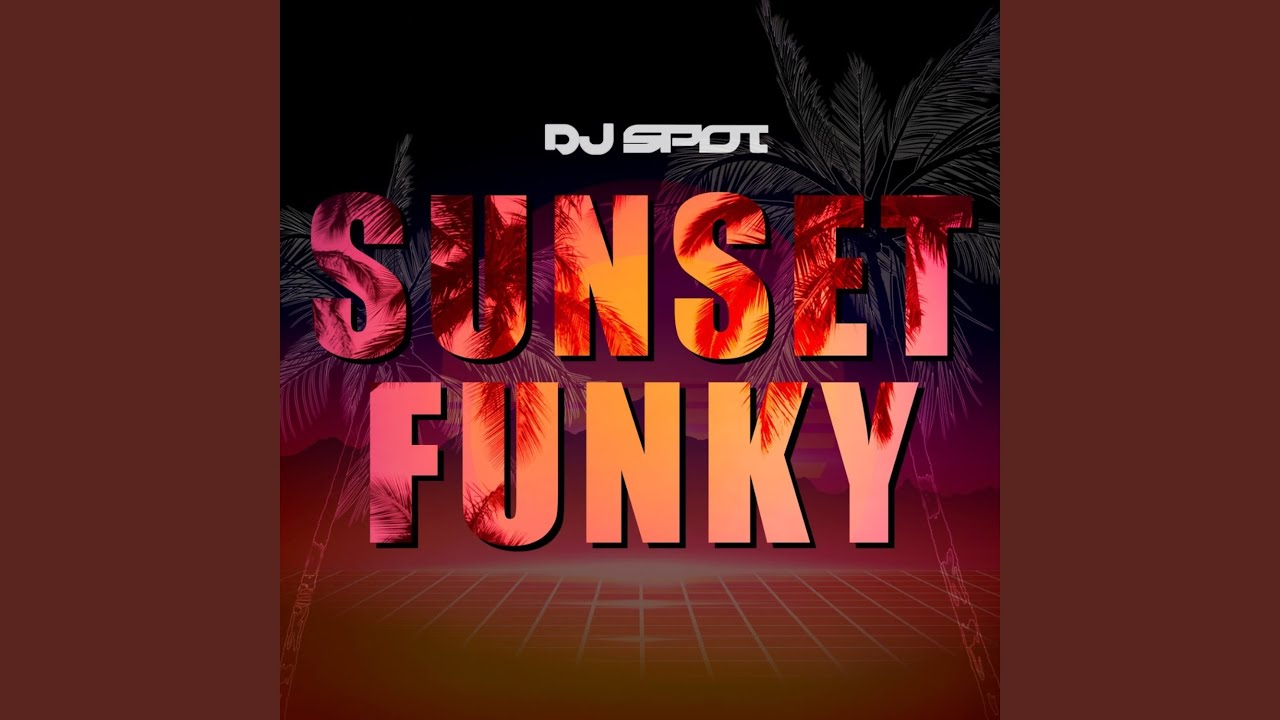 Watch Sunset Funky on YouTube Watch Sunset Funky on YouTube