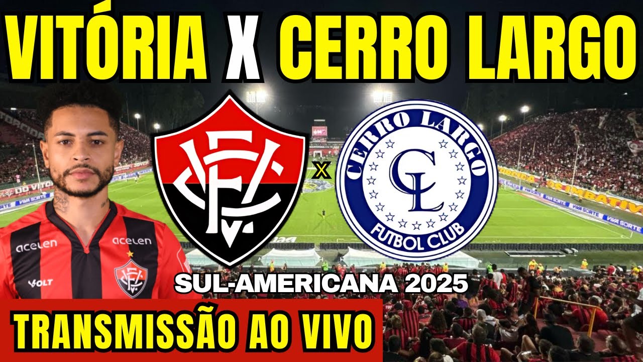 VITÓRIA X CERRO LARGO TRANSMISSÃO AO VIVO DIRETO DO BARRADÃO - SUL ...