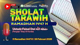 🔴 [LIVE SHOLAT TARAWIH] Ustadz Faisal Dwi - 11 Ramadhan 1447 H