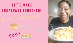 Making a Quick Breakfast Meal! | Let's Make Breakfast Together!