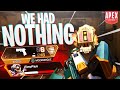 We Had NOTHING But... - PS4 Apex Legends