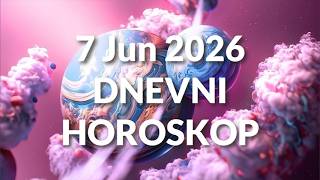SEDMI JUN 2026. DNEVNI HOROSKOP.