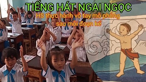 Câu chuyện: Tiếng hát Nai Ngọc HS thực hành động tác mô phỏng