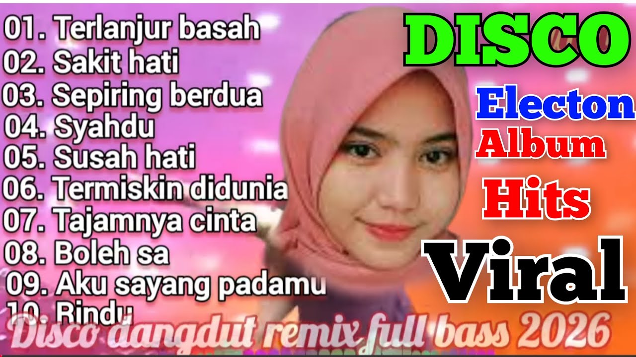 FUUL ABUM TERLANJUR BASAH DANGDUT DUSCO REMIX ELECTON TERPOPULER LAGU JOGET TERBAIK VIRAL DI 2026.