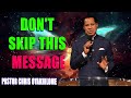 Dont skip this message  pastor chris oyakhilome