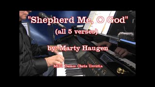 Shepherd Me, O God (all 5vs) - Marty Haugen