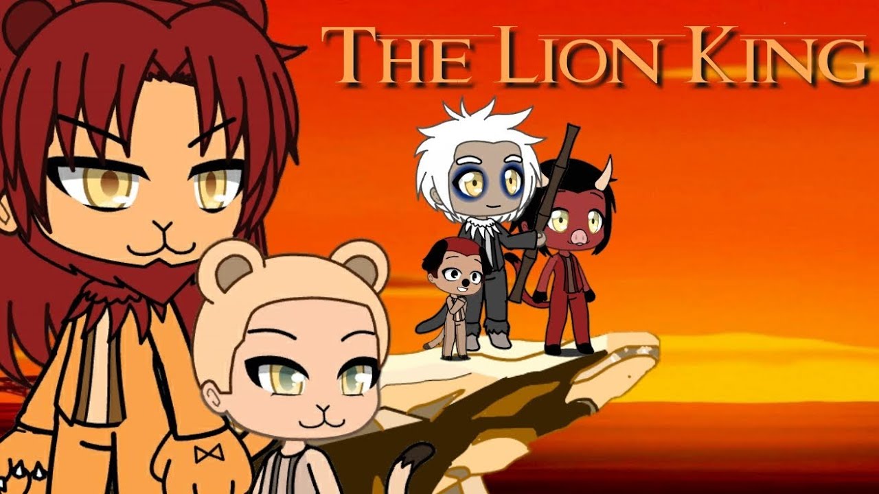 The Lion King - Gacha Life