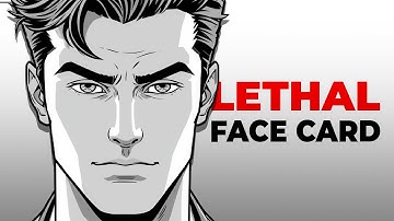 How to Build a Lethal Face Card (No Genetics Required)