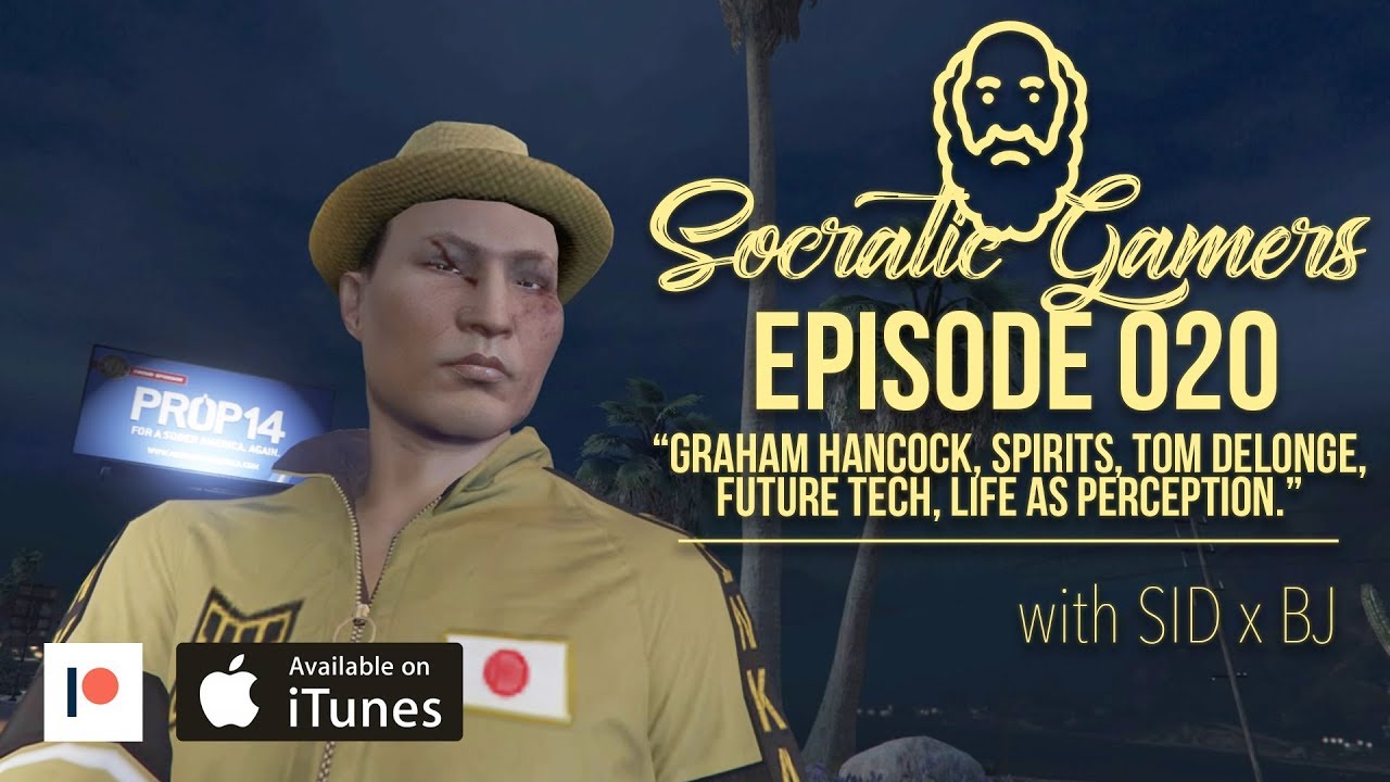 Socratic Gamers EP020 | Graham Hancock, Spirits, Tom Delonge, Future Tech, Life As Perception
