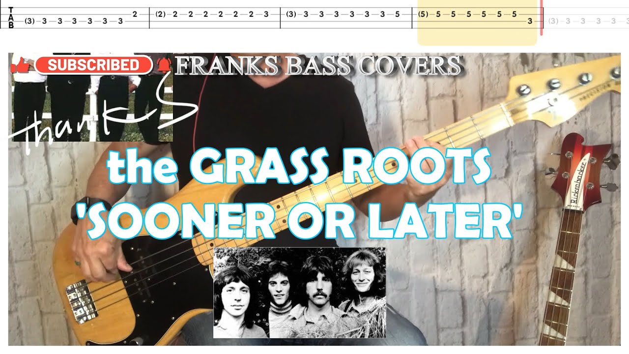 'SOONER OR LATER' - THE GRASS ROOTS | FRANKS BASS COVERS & TAB v2