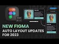 A Deep Dive into the New Figma Auto Layout Updates For 2023 | UI Design | Responsive Design | UI