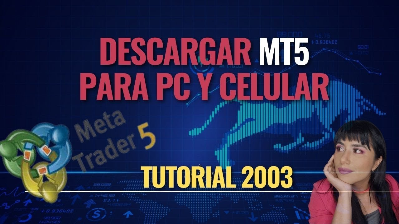 ¿COMO DESCARGAR MT5 PARA PC Y CELULAR? - TUTORIAL 2003 - YouTube
