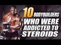 10 Bodybuilders Who Were Addicted To Steroids