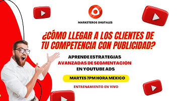 Cómo Llegar a los CLIENTES DE TU COMPETENCIA con Publicidad Segmentada en YouTube Ads