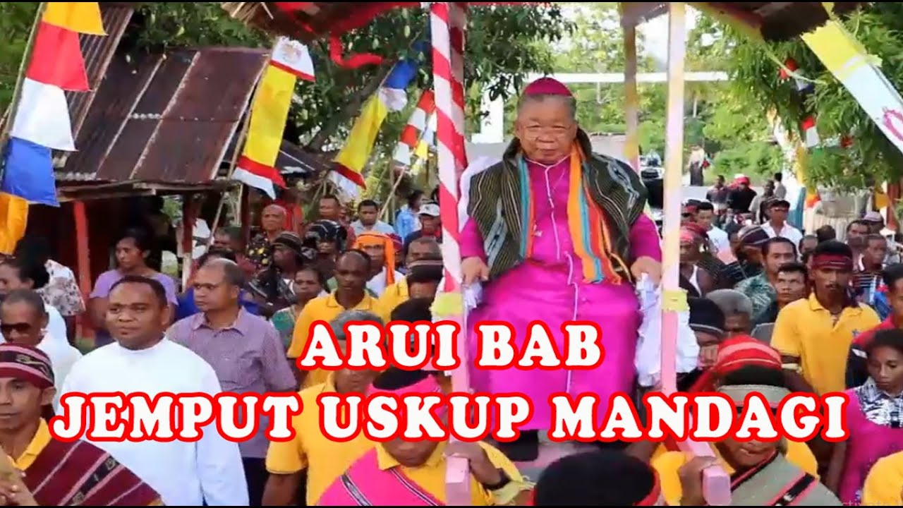 ARUI BAB JEMPUT USKUP MANDAGI