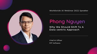 Why We Should Focus on Data-centric Approach explained by Chief AI Officer at FPT Software