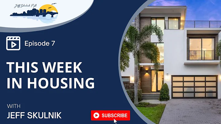 This Week in Housing with Jeff Skulnik EP 7