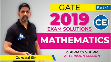 1 | GATE 2019 SOLUTIONS | CIVIL | MATHEMATICS