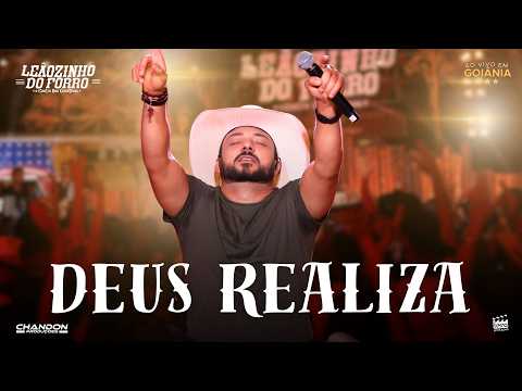 Leãozinho do Forró -DEUS REALIZA (DVD Ao Vivo em Goiânia)