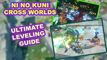 Leveling Guide F2P friendly Ni No Kuni Cross Worlds