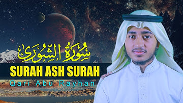 Surah Ash Surah Qari Abu Rayhan سورة الشورى حافظ قاري ابو ريحان@WorldMuslimMedia