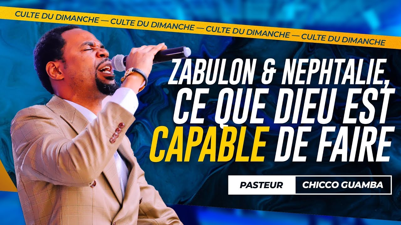 ZABULON ET NEPHTALIE, CE QUE DIEU EST CAPABLE DE FAIRE | PASTEUR CHICCO GUAMBA