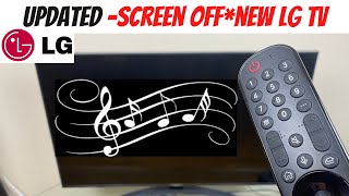 Turn Off Screen Display *New LG Smart TV - UPDATED - Sound Only