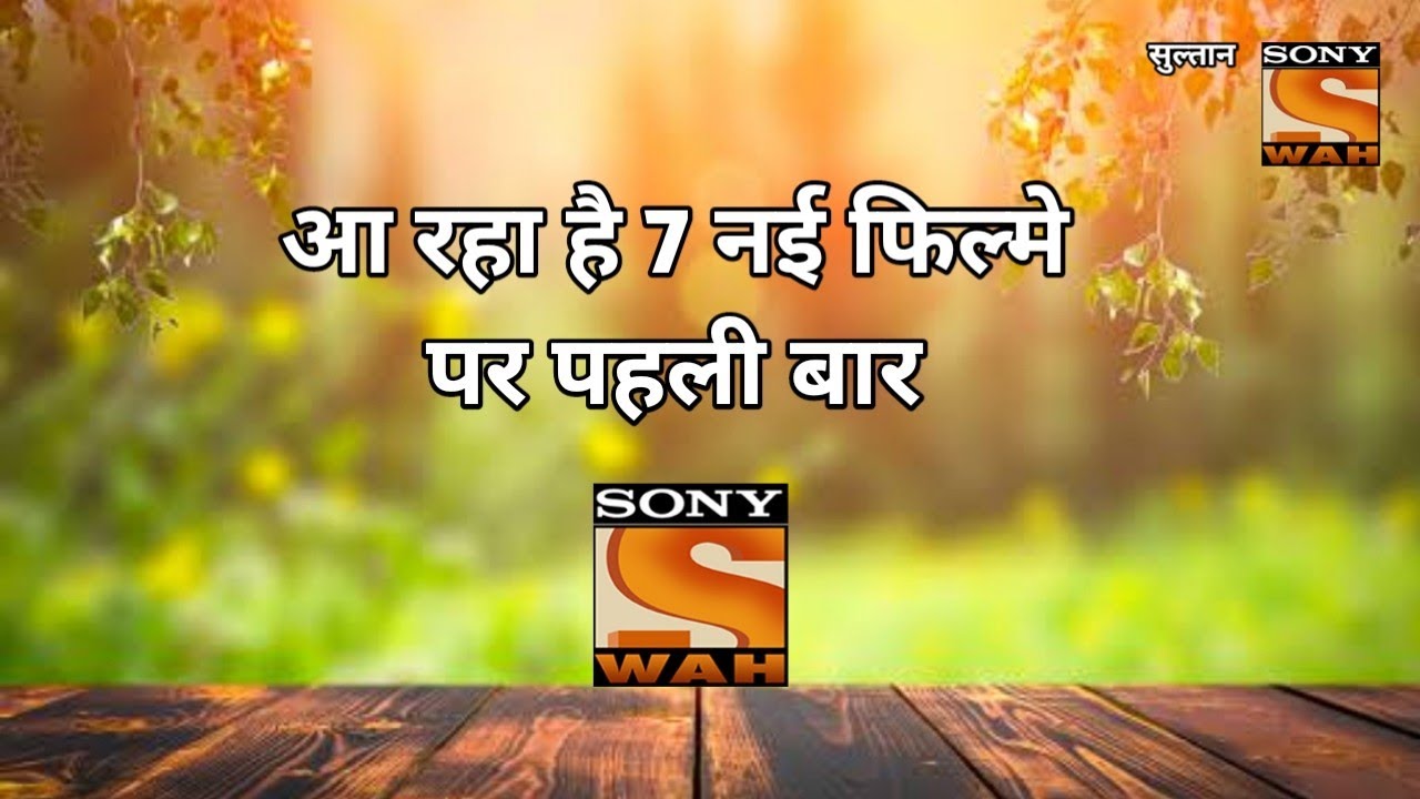 Sony Wah Weekend Movies 13th To 19th August DD Free Dish New Update Today YouTube