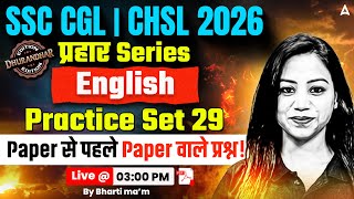 SSC CGL/CHSL English Classes 2026 | SSC CGL/CHSL English Practice Set 29 | English By Bharti Mam
