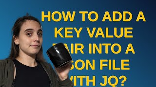 Unix: How to add a key value pair into a JSON file with JQ?