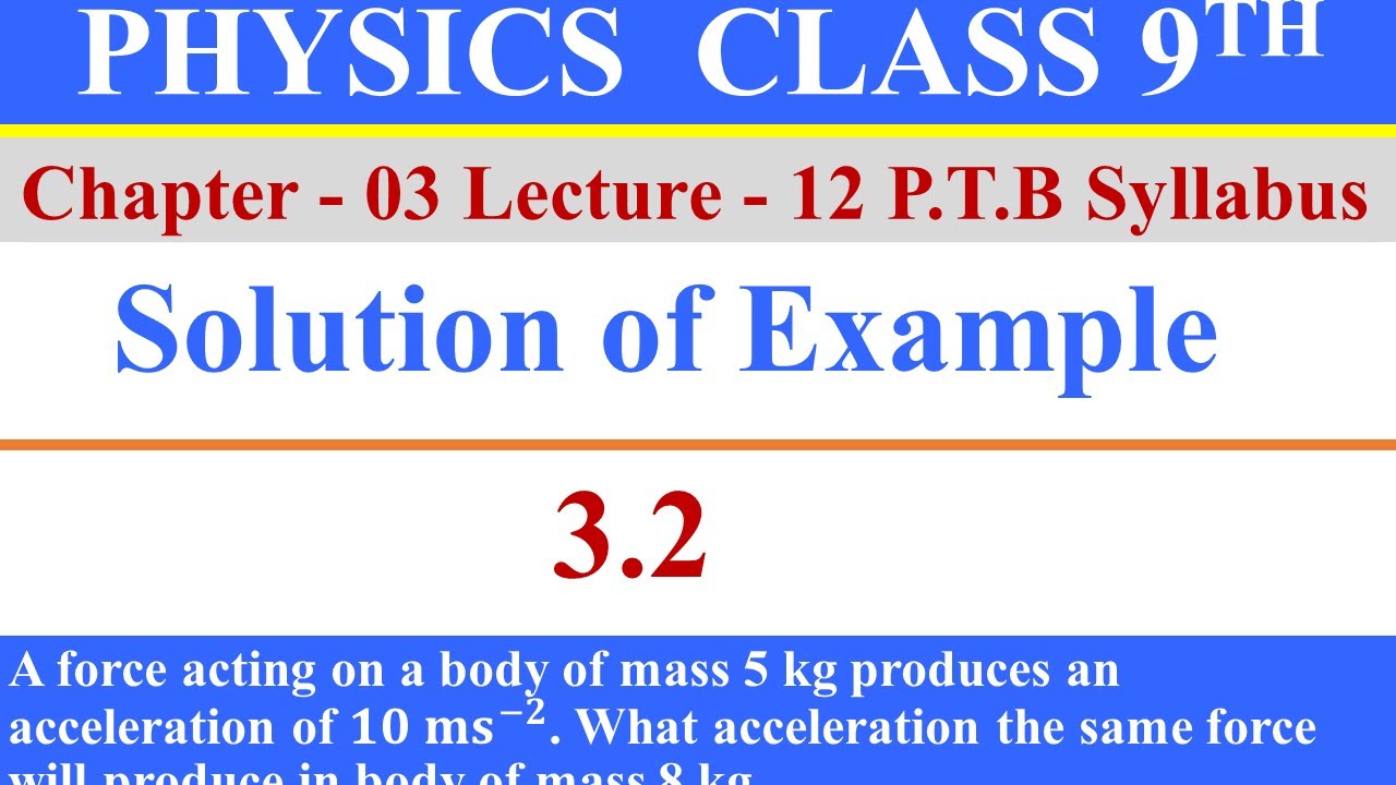 || Physics Class 9th || Chapter 3 || Dynamics || Example 3.2 || P.T.B ...