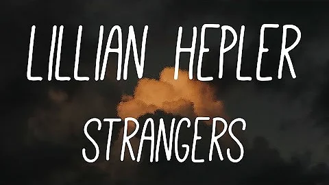 Lillian Hepler - Strangers