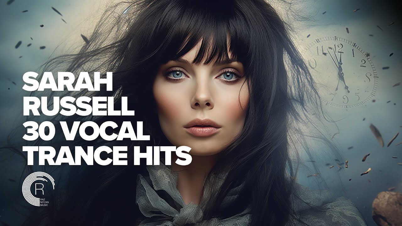 SARAH RUSSELL - 30 VOCAL TRANCE HITS [FULL ALBUM]