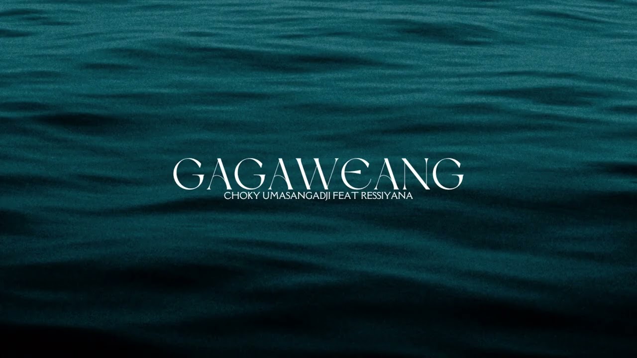 CHOKY UMASANGADJI feat RESSIYANA - GAGAWEANG