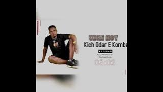 Uncle Eddy - Kich Odar E kombe [ Audio]ama Skiza 6983325 to 811