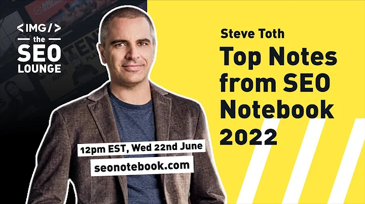 Steve Toth's Top SEO Notes from 2022 | Steve Toth ...