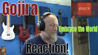 Gojira - Embrace The World  (Reaction)