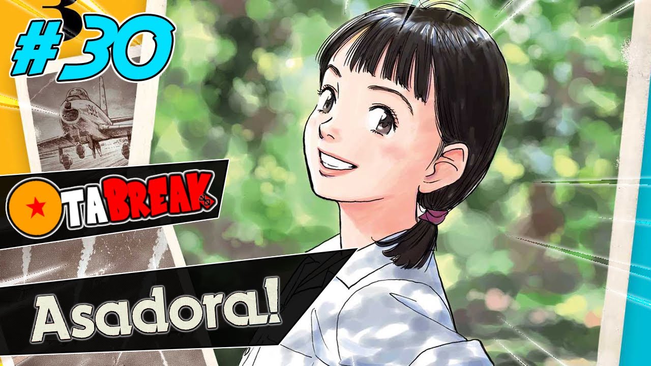 ASADORA - OTABREAK #30